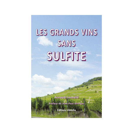 Les grands vins sans sulfite by Arnaud Immele