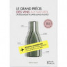 The Grand Guide to Natural Wines (French Edition): From Organic to No Added Sulfites by E. Campo & S. Lagorce