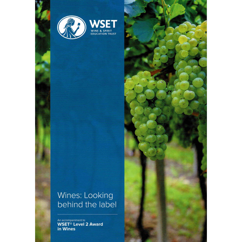 WSET - Level 2 Award in Wine - Behind the Label - English (2023 Issue 2) | Wine & Spirit Education Trust