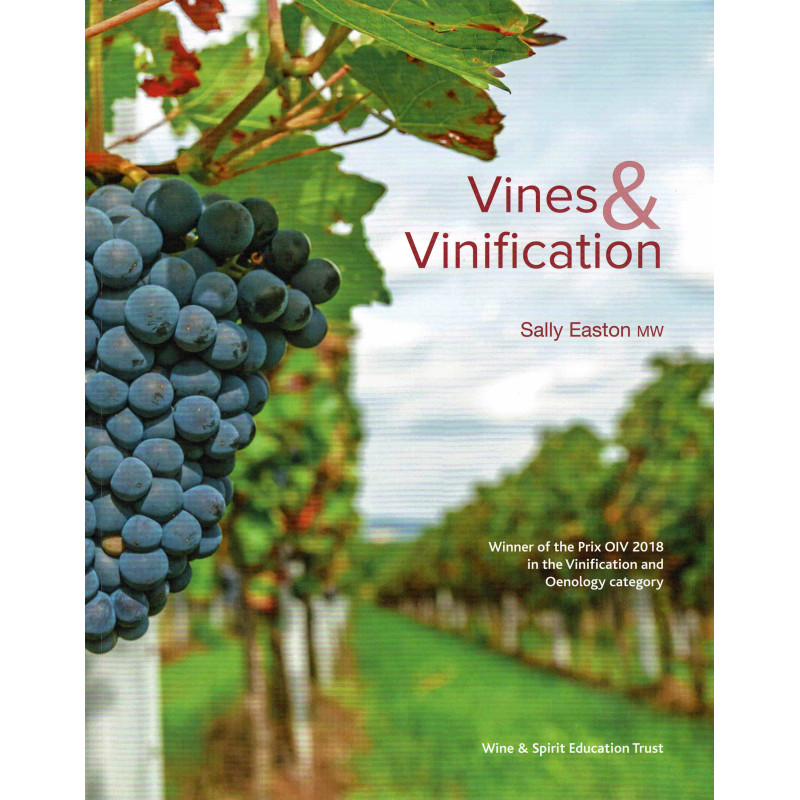 Vines and Vinification (English edition) by Sally Easton MW