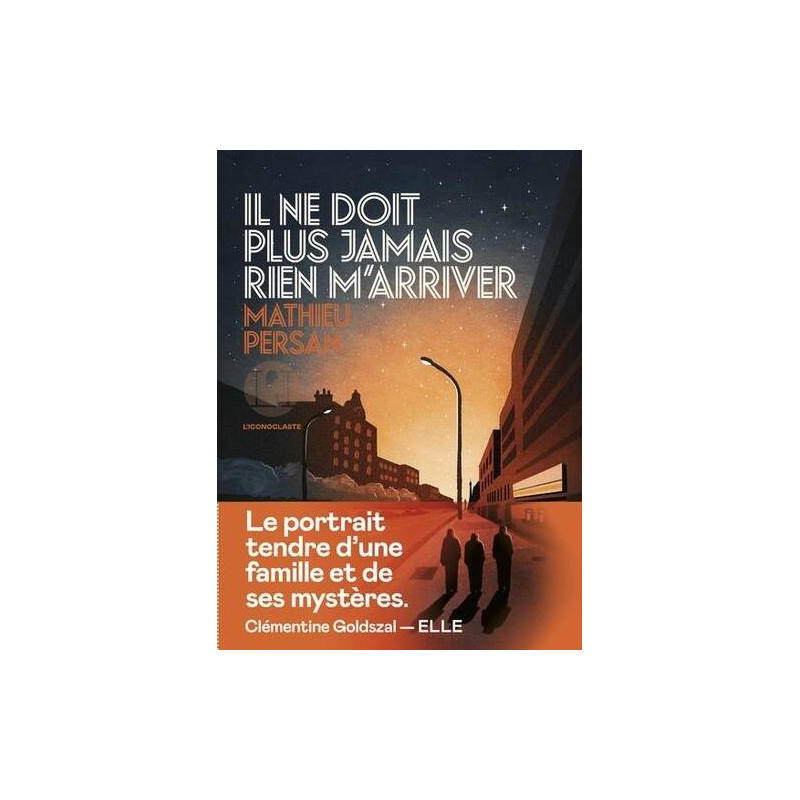 Il ne doit plus jamais rien m'arriver | Mathieu Persan