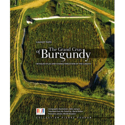 The grand crus of Burgundy (English edition): Detailed atlas and characterization of the climats by Laurent Gotti