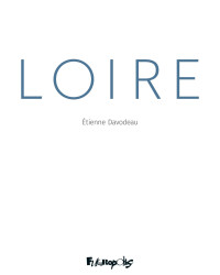 Loire (French edition) by Etienne Davodeau