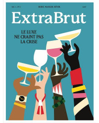 ExtraBrut Magazine No. 2: Luxury is not afraid of the crisis