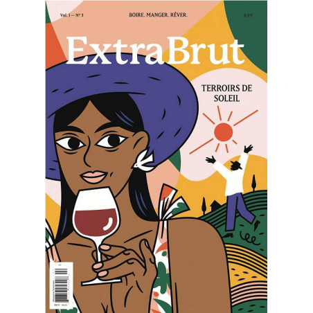 ExtraBrut Magazine Issue No. 3: Sunny Terroirs