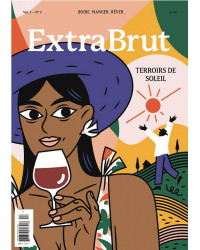 ExtraBrut Magazine Issue No. 3: Sunny Terroirs