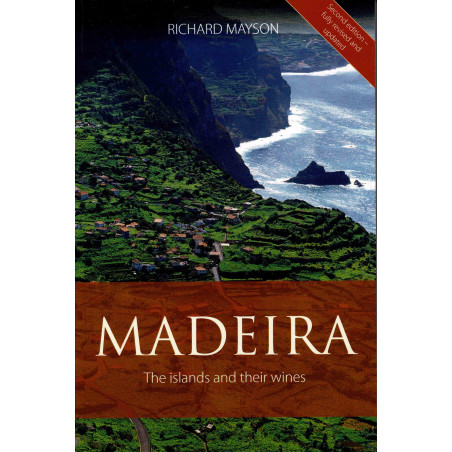Madeira The islands and their wines (second edition) | Richard Mayson