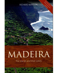 Madeira The islands and their wines (second edition) | Richard Mayson