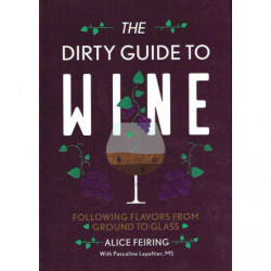 The Dirty Guide to Wine | Alice Feiring