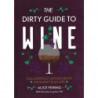 The Dirty Guide to Wine