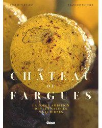 Château de Fargues : La folle ambition des Lur Saluces à Sauternes (French edition) by Hélène Farnault