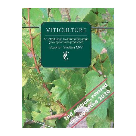 Viticulture: An Introduction to Commercial Grape Growing for Wine Production | Stephen P. Skelton