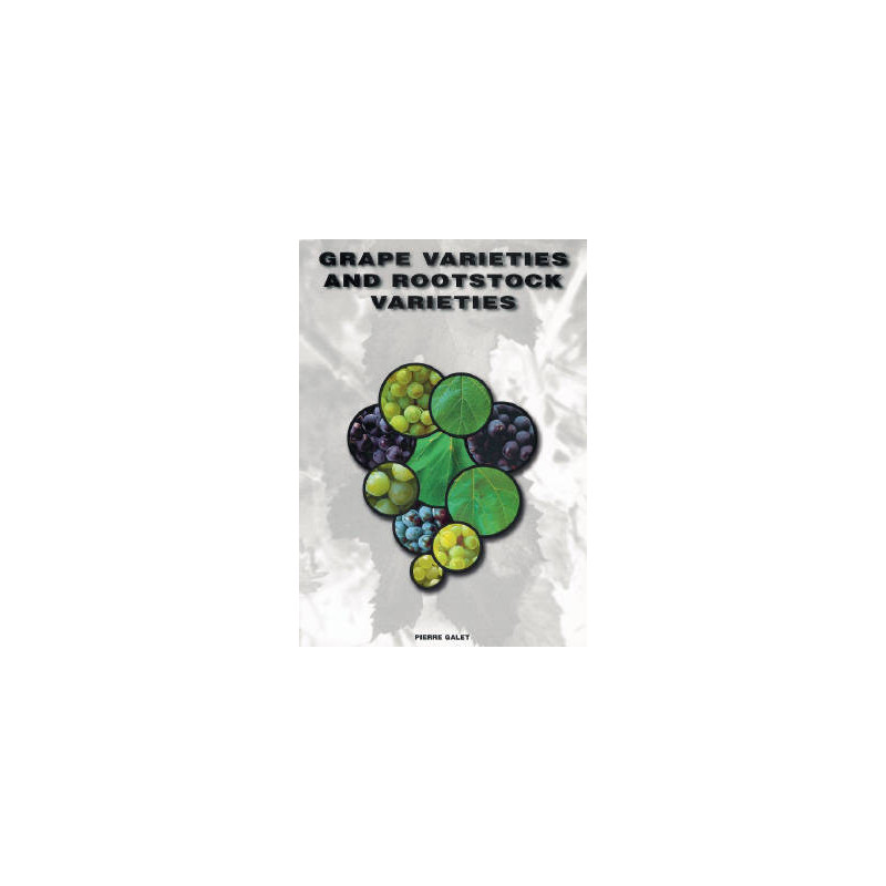 Grape Varieties And Rootstock Varieties | Pierre Galet