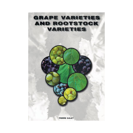 Grape Varieties And Rootstock Varieties | Pierre Galet