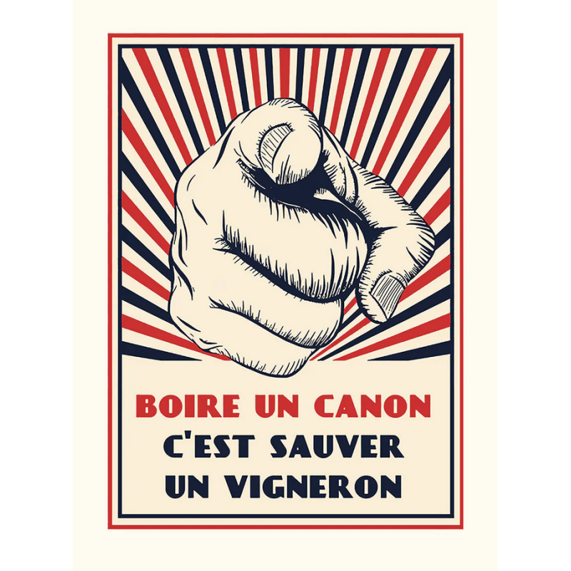 Poster 50 x 70 cm "To drink a cannon is to save a vigneron "