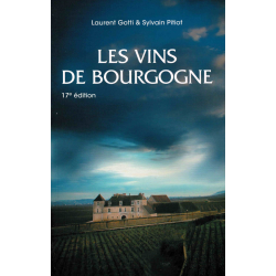 Les vins de Bourgogne (17ème édition in french edition) by Laurent Gotti & Sylvain Pitiot