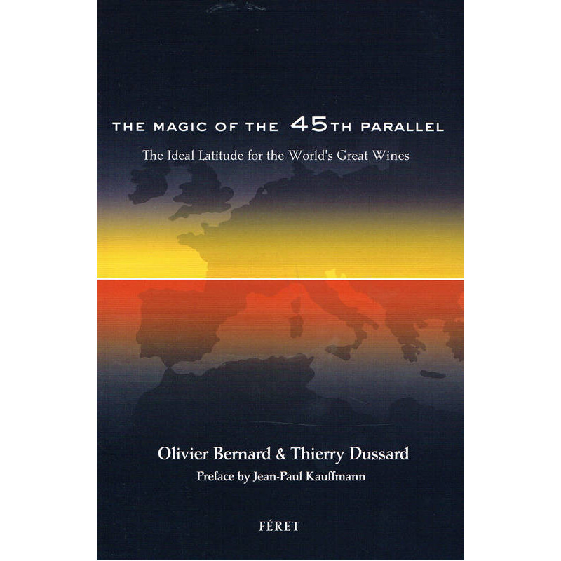 La magie du 45e parallèle | Olivier Bernard- Thierry Dussard

The magic of the 45th parallel | Olivier Bernard- Thierry Dussard