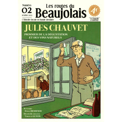 Les routes du Beaujolais n°2 : Jules Chauvet, pionnier de la dégustation et des vins naturels | David Bessenay, Thibaud Guyon