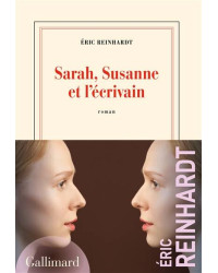 Sarah, Susanne and the Writer | Eric Reinhardt