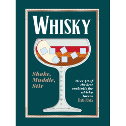 Whisky: Shake, Muddle, Stir...