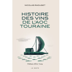History of the wines of the AOC Touraine | Nicolas Raduget