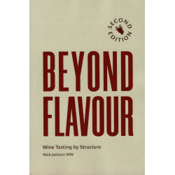 Beyond Flavour: Wine Tasting by Structure (2nd edition) | Jackson Nick Mw