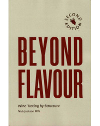 Beyond Flavour : Wine Tasting by Structure (2nd edition)