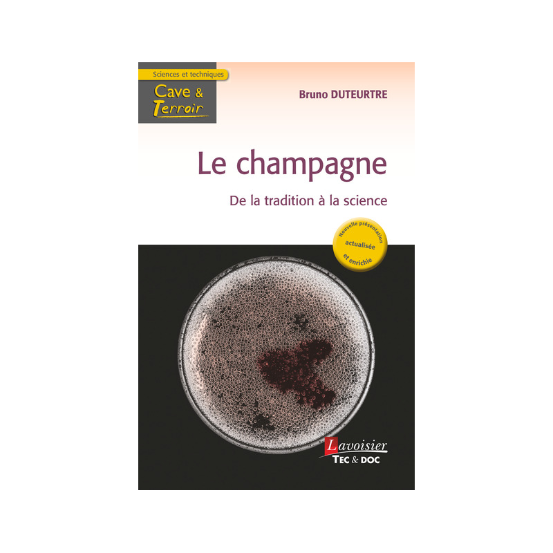 Le Champagne - De la tradition à la science (French Edition) by Bruno Duteurtre