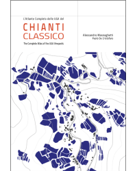 Chianti Classico, The Atlas of Vineyards and Denominations of Origin | Paolo De Cristofaro