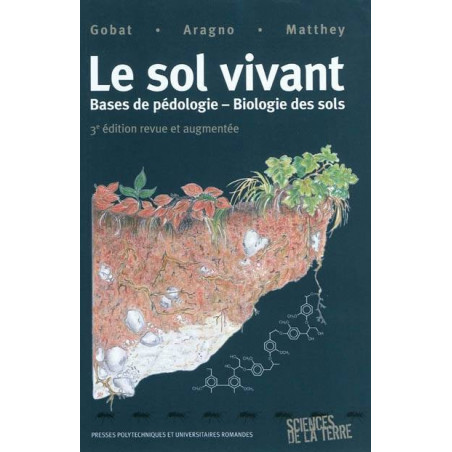 Le sol vivant | Jean-Michel Gobat, Michel Aragno, Willy Matthey