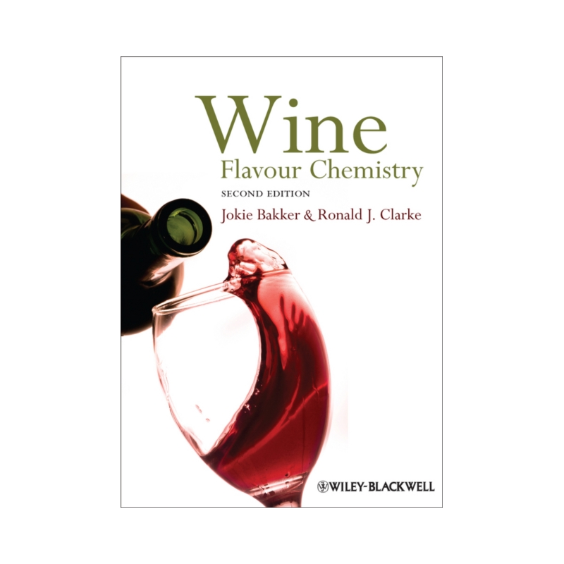 Wine: Flavour Chemistry | Jokie Bakker, Ronald J. Clarke