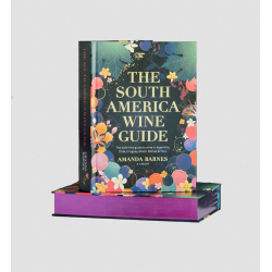 The South America Wine Guide (English edition) by Armanda Barnes