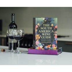 The South America Wine Guide (English edition) by Armanda Barnes