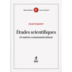 Etudes Scientifiques et autres communications | Jules Chauvet