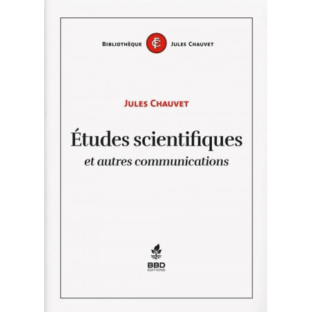 Etudes Scientifiques et autres communications | Jules Chauvet