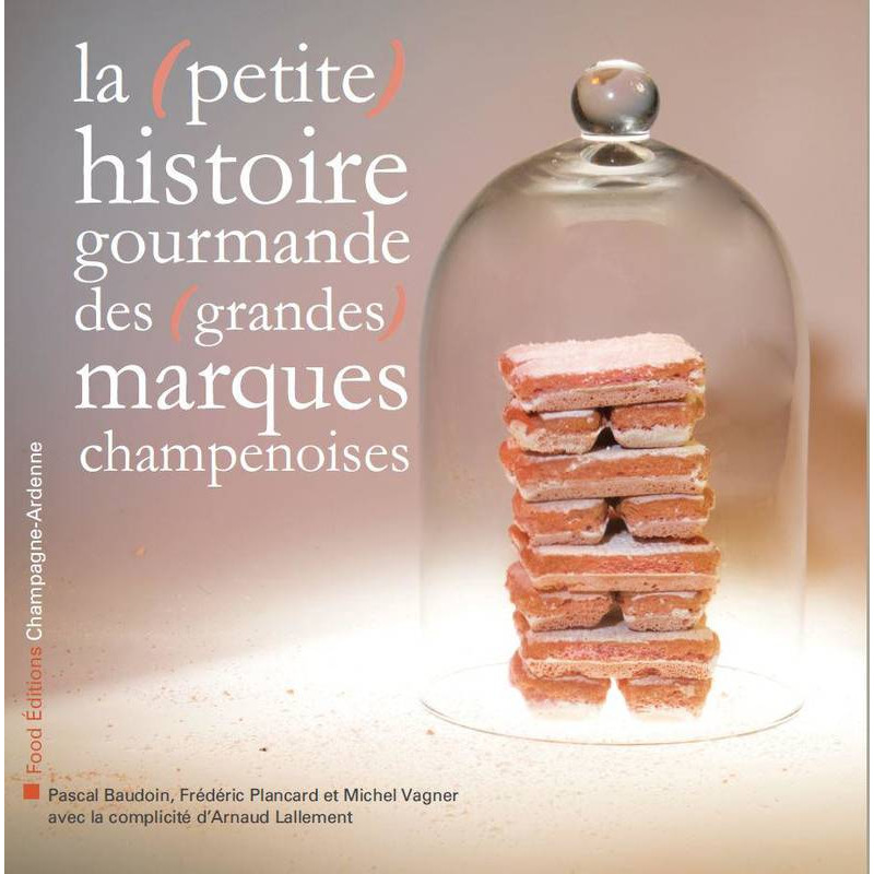 "The little tasty story of the major champagne brands | Michel Vagner, Frédéric Plancard"