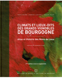 Climats et lieux-dits des grands vignobles de Bourgogne (3ème édition) | Marie-Hélène Landrieu Lussigny & Sylvain Pitiot