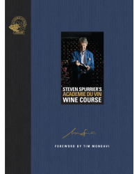 Steven Spurrier's Academie du Vin Wine Course : The Art of Learning by Tasting
