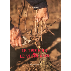 Le terroir & le vigneron (French edition) by Jacky Rigaux | Terre En Vues