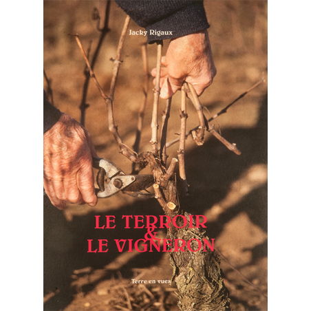 The Terroir and the Vigneron | Jacky Rigaux
