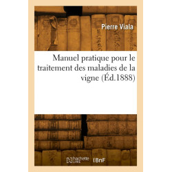 Practical manual for the treatment of vine diseases | Pierre Viala