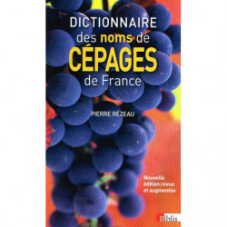 Dictionnaire des noms de cépages de France | Pierre Rezeau