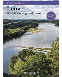 Loire | The territory, the winemakers, the wines [new edition] | Francois Morel