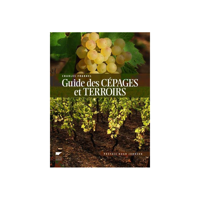 Guide to Grape Varieties and Terroirs (French edition) by Charles Frankel