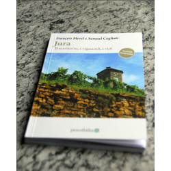 Jura. Il territorio, i vignaioli, i vini – [seconda edizione] | François Morel e Samuel Cogliati