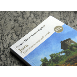 Jura. Il territorio, i vignaioli, i vini – [seconda edizione] | François Morel e Samuel Cogliati