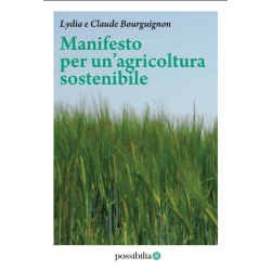 Manifesto per un’agricoltura sostenibile | Lydia e Claude Bourguignon | Possibilia Editore