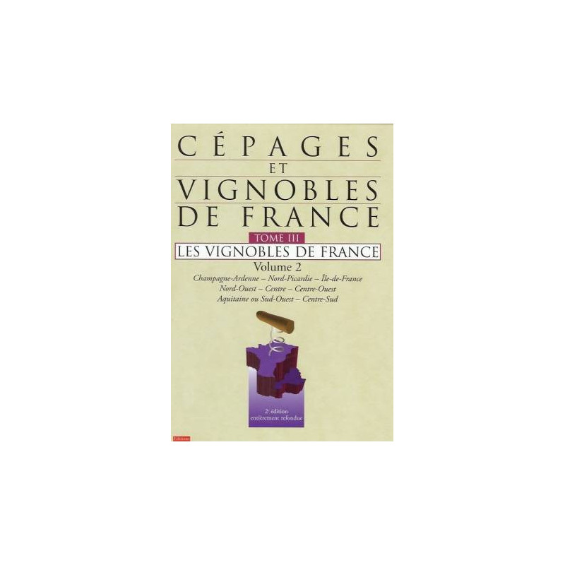 Grape Varieties & Vineyards of France Volume 3, Volume 2: The Vineyards of France (French Edition) by Pierre Galet