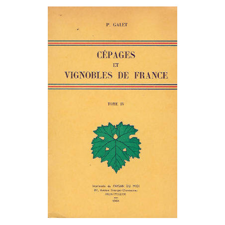 Cépages et vignobles de France tome 4 : les raisins de table | Pierre Galet