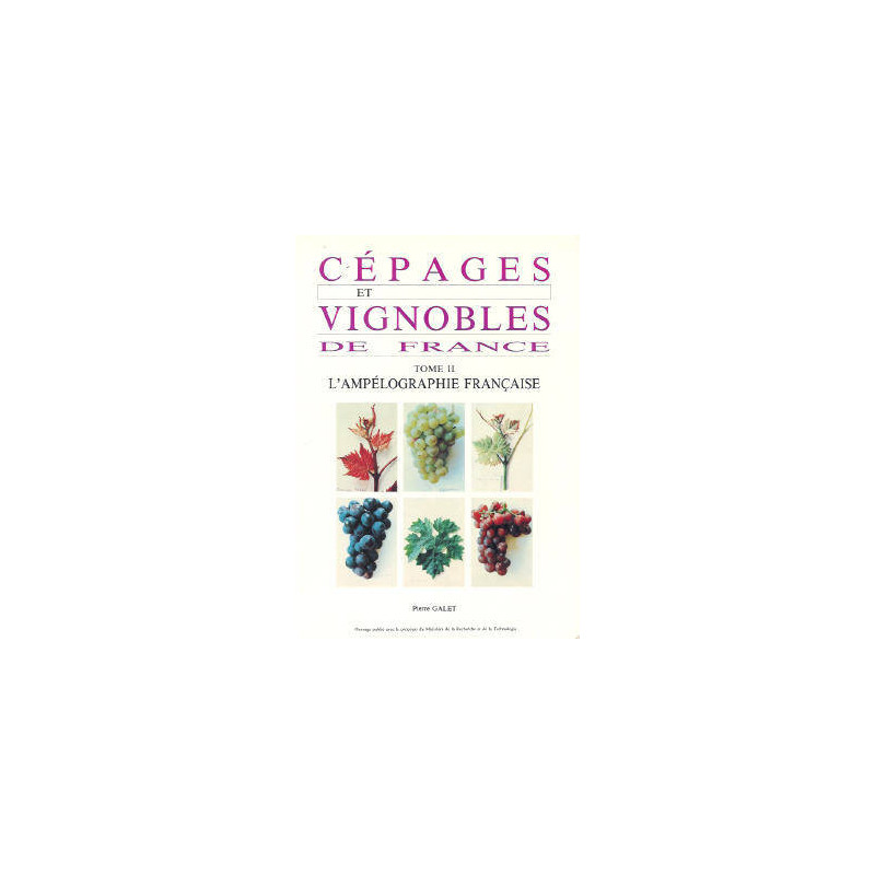 2, French Ampelography - Grape varieties and vineyards of France | Concise practical ampelography (7th Ed.) | Pierre Galet